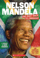 Nelson Mandela: "No Easy Walk to Freedom"
